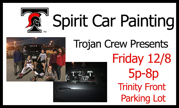 Trojan Crew Presents Trojan Spirit Car Painting!! Friday 12/8 from 5pm-8pm