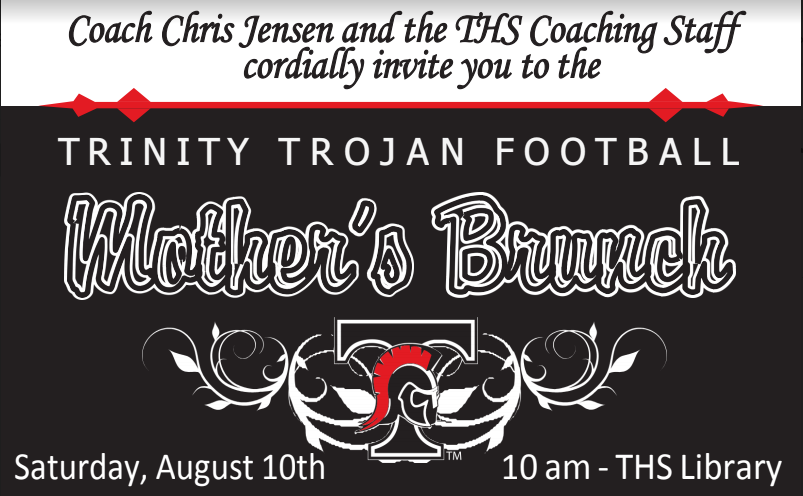 Trinity Trojan’s Mother’s Brunch August 10th, 10a